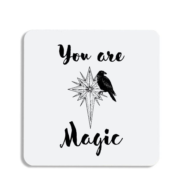 Podtácek s potiskem You are Magic podtácky